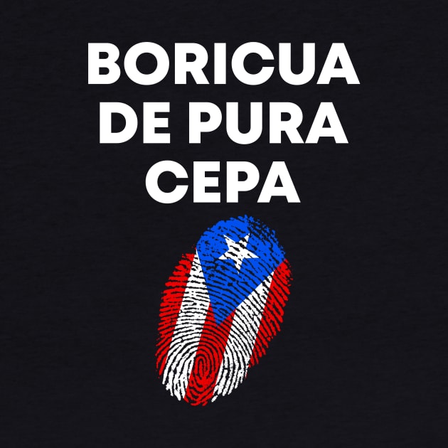 Boricua De Pura Cepa Puerto Rican by PuertoRicoShirts